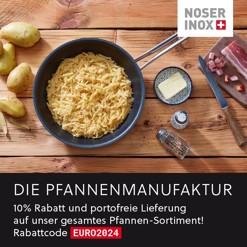 Noser Inox, die Pfannenmanufaktur, jetzt 10% Rabatt